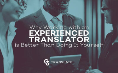 Why Working with an Experienced Translator is Better Than Doing It Yourself